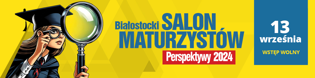 Tu zaplanujesz swoją przyszłość - Salon Maturzystów Perspektywy 2024